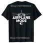 Airplane Mode On Aviation Aviator T-shirts Men Women's Fashion Casual Tshirt 100% Cotton