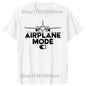 Airplane Mode On Aviation Aviator T-shirts Men Women's Fashion Casual Tshirt 100% Cotton